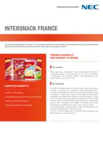 INTERSNACK FRANCE The German group Intersnack is number 2 in the European market for crisps and salty savoury nibbles (Vico, Curly, Crunchips, Monster Munch and own-label brands). Intersnack in France is the leader in th