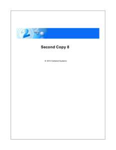 Second Copy 8  © 2010 Centered Systems Second Copy 8 The perfect backup tool that everyone can use