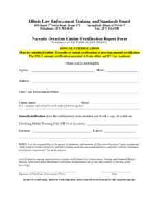 Illinois Law Enforcement Training and Standards Board 4500 South 6th Street Road, Room 173 Telephone: ([removed]Springfield, Illinois[removed]Fax: ([removed]