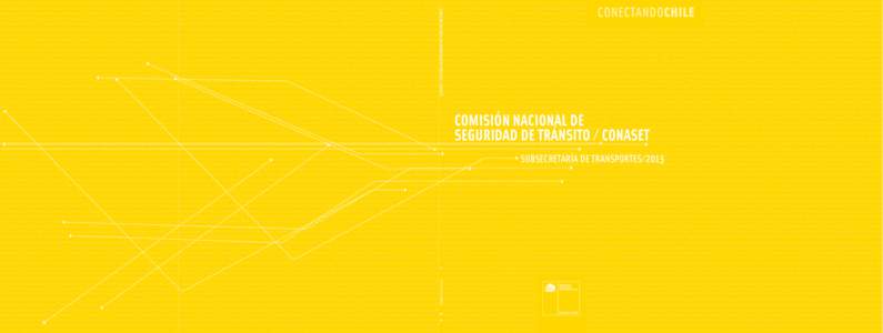 COMISIÓN NACIONAL DE SEGURIDAD DE TRÁNSITO / CONASET  lipulli / Lonquimay / Curacautín / Ercilla / Victoria / Traiguén / Lumaco / Purén / Los Sauces / Temuco / Lautaro / Perquenco / Vilcún / Cholchol / Cunco / Meli