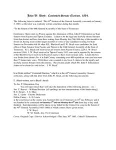 John W. Boyd: Contested Senate Election, 1884. The following letter is undated. The 44th Session of the General Assembly convened on January 5, 1885, so the letter was evidently written sometime during that month. “To 