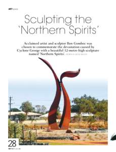 artspace  Sculpting the ‘Northern Spirits’ Acclaimed artist and sculptor Ron Gomboc was chosen to commemorate the devastation caused by