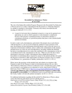 Indiana Brownfields Program 100 North Senate Avenue, Room 1275 • Indianapolis, IN[removed]www.brownfields.in.gov Phone[removed]Fax[removed]