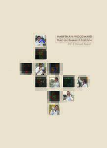 H A U P T M A N - W O O D WA R D Medical Research InstituteA n n ual R epo r t 2013 ANNUAL REPORT