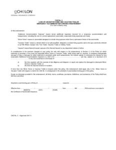 CAE No. 2 LOSS OF USE MOTOR HOME AND VACATION TRAILER EMERGENCY ACCOMMODATION EXPENSE ENDORSEMENT (For Use In Alberta Only) In this endorsement: “Additional Accommodation Expense” means actual additional expenses inc