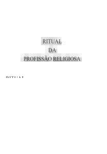RITUAL DA PROFISSÃO RELIGIOSA RITUAL ROMANO REFORMADO POR DECRETO DO CONCÍLIO