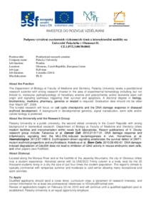 Podpora vytváření excelentních výzkumných týmů a intersektorální mobility na Univerzitě Palackého v Olomouci II. CZ[removed]0041 Position title: Company name: