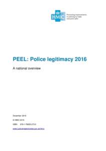 PEEL: Police legitimacy 2016 A national overview December 2016 © HMIC 2016 ISBN:
