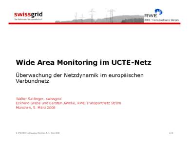 Wide Area Monitoring im UCTE-Netz Überwachung der Netzdynamik im europäischen Verbundnetz