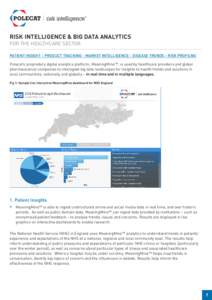 RISK INTELLIGENCE & BIG DATA ANALYTICS FOR THE HEALTHCARE SECTOR PATIENT INSIGHT – PRODUCT TRACKING – MARKET INTELLIGENCE – DISEASE TRENDS – RISK PROFILNG Polecat’s proprietary digital analytics platform, Meani