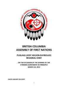 BRITISH COLUMBIA ASSEMBLY OF FIRST NATIONS PUGLAAS (JODY WILSON-RAYBOULD) REGIONAL CHIEF ON THE OCCASION OF THE SIGNING OF THE K’ÓMOKS AGREEMENT-IN-PRINCIPLE