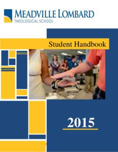 Student HandbookMeadville Lombard Student Handbook | 1  Contents