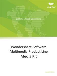 Wondershare Software Multimedia Product Line Media Kit  Content
