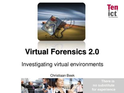 Virtual Forensics 2.0 Investigating virtual environments Christiaan Beek Agenda •