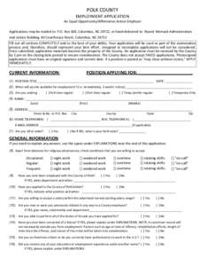 POLK COUNTY EMPLOYMENT APPLICATION An Equal Opportunity/Affirmative Action Employer Applications may be mailed to: P.O. Box 308, Columbus, NC 28722, or hand delivered to: Bryant Womack Administration and Justice Building