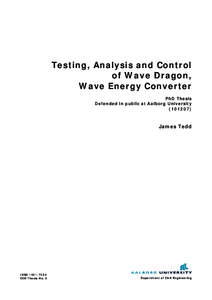 Testing, Analysis and Control of Wave Dragon, Wave Energy Converter PhD Thesis Defended in public at Aalborg University)