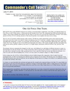 July 17, 2014 “Freedom is never more than one generation away from extinction. We didn’t pass it to our children in the bloodstream. It must be fought for, protected, and handed on for them to do the same.” Ronald 