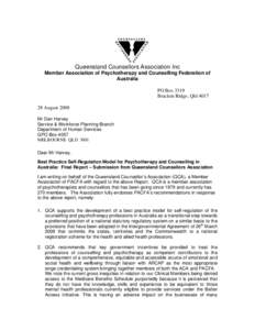 Queensland Counsellors Association Inc Member Association of Psychotherapy and Counselling Federation of Australia PO Box 3319 Bracken Ridge, Qld[removed]August 2008