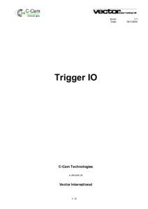Issue : Date : Trigger IO  C-Cam Technologies