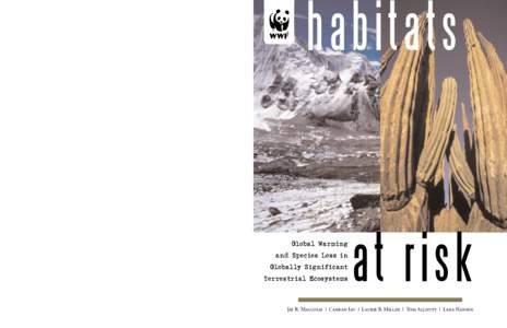 habitats WWF Climate Change Campaign Climate change poses a serious threat to the survival of many species and to the well-being of people around the world. WWF’s campaign has three main aims: •