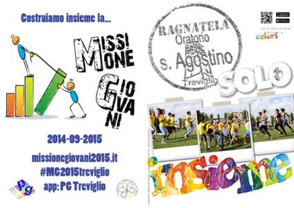 Costruiamo insieme la...  missionegiovani2015.it #MG2015treviglio app: PG Treviglio