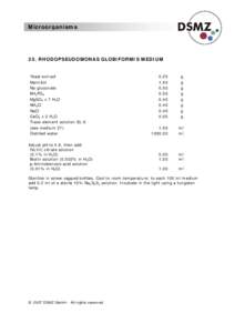 Microorganisms  25. RHODOPSEUDOMONAS GLOBIFORMIS MEDIUM Yeast extract Mannitol