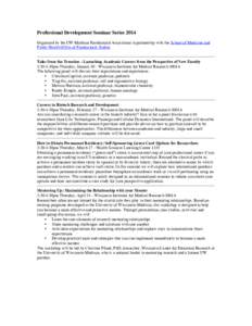 Professional Development Seminar Series 2014 Organized by the UW-Madison Postdoctoral Association in partnership with the School of Medicine and Public Health Office of Postdoctoral Studies Tales from the Trenches - Laun