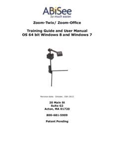 Zoom-Twix/ Zoom-Office Training Guide and User Manual OS 64 bit Windows 8 and Windows 7 Version 5.0 Revision date: October, 15th 2013