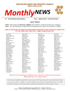 AUSTRALIAN HONEY BEE INDUSTRY COUNCIL ABN[removed]Monthly NEWS To: The Australian Honey Industry