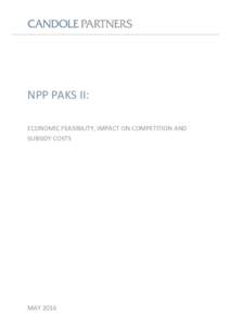 NPP PAKS II: ECONOMIC FEASIBILITY, IMPACT ON COMPETITION AND SUBSIDY COSTS MAY 2016