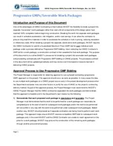 CMGC Progressive GMPs/Severable Work Packages, Rev. Jan[removed]Progressive GMPs/Severable Work Packages Introduction and Purpose of this Document One of the advantages of CMGC Contracting is that it allows MnDOT the flexi