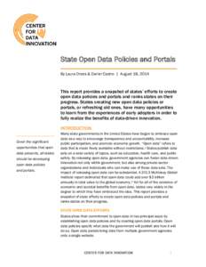 State Open Data Policies and Portals By Laura Drees & Daniel Castro | August 18, 2014 This report provides a snapshot of states’ efforts to create open data policies and portals and ranks states on their progress. Stat