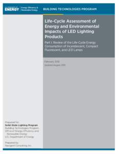 BUILDING TECHNOLOGIES PROGRAM  Life-Cycle Assessment of Energy and Environmental Impacts of LED Lighting Products