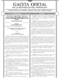 GACETA OFICIAL DE LA REPUBLICA DEL PARAGUAY Dir ección Super ior : Gabinete Civil de la Presidencia - Palacio de Gobier no - Dirección y Adm inistr ación: Dir ección de Publicaciones Oficiales - Avda. Stella Maris c/