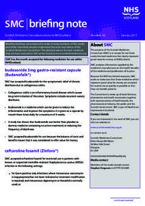 SMC briefing note Scottish Medicines Consortium advice to NHSScotland Monthly briefings are produced in order to help members of the media and other interested people understand the work and advice of the Scottish Medici