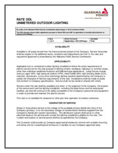 RATE ODL UNMETERED OUTDOOR LIGHTING By order of the Alabama Public Service Commission dated August 4, 2015 in Docket UThe kWh charges shown reflect adjustment pursuant to Rates RSE and CNP for application to month