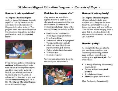 Oklahoma Migrant Education Program  Harvests of Hope  How can it help my children? What does the program offer?  How can it help my family?