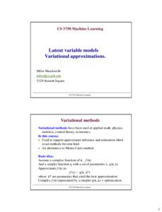 CS 3750 Machine Learning  Latent variable models Variational approximations. Milos Hauskrecht 