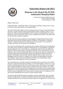 United States Mission to the OSCE  Response to the Head of the EUMM, Ambassador Hansjörg Haber As delivered by Chargé d’Affaires Kyle Scott to the Joint FSC/PC Meeting