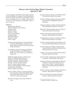 _____________________________________________________________________________________________ Page 1 Minutes of the Federal Open Market Committee April 26–27, 2011 A joint meeting of the Federal Open Market Committee a