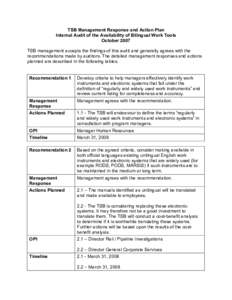 TSB Management Response and Action Plan Internal Audit of the Availability of Bilingual Work Tools October 2007 TSB management accepts the findings of this audit and generally agrees with the recommendations made by audi