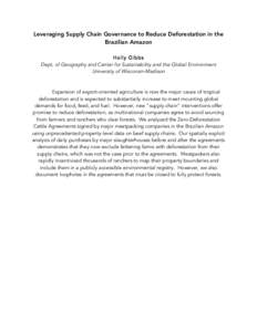 Leveraging Supply Chain Governance to Reduce Deforestation in the Brazilian Amazon Holly Gibbs Dept. of Geography and Center for Sustainability and the Global Environment University of Wisconsin-Madison