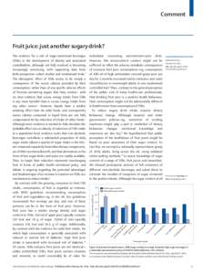 Comment  Fruit juice: just another sugary drink? individuals consuming micronutrient-poor diets. However, this micronutrient content might not be suﬃcient to oﬀset the adverse metabolic consequences