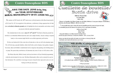 Centre francophone BDS  The summer of 2013 marks the 100th anniversary of the formation of the Rural municipality of St. Louis No[removed]In recognition of this milestone, a celebration is being organized that will take pl