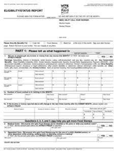 STATE OF CALIFORNIA - HEALTH AND HUMAN SERVICES AGENCY  CALIFORNIA DEPARTMENT OF SOCIAL SERVICES CALIFORNIA DEPARTMENT OF HEALTH CARE SERVICES  ELIGIBILITY/STATUS REPORT