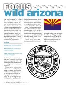 We are pleased to introduce the Focus: Wild Arizona department, a new feature for youth. We hope teachers and parents will use the activities in these pages to involve children with Arizona wildlife. This feature is part