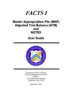 FACTS I Master Appropriation File (MAF) Adjusted Trial Balance (ATB) and NOTES User Guide