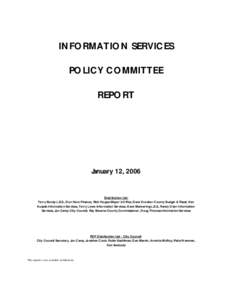 INFORMATION SERVICES POLICY COMMITTEE REPORT January 12, 2006