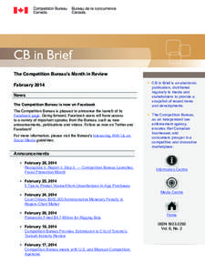 CB in Brief The Competition Bureau’s Month in Review Fabruary 2014 News The Competition Bureau is now on Facebook The Competition Bureau is pleased to announce the launch of its