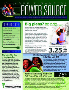 A QUARTERLY NEWSLETTER FOR MEMBERS OF COMMUNITY POWERED FEDERAL CREDIT UNION  SPRING 2014 IN THIS ISSUE Asset Allocation? .  .  .  .  .  .  .  .  .  .  . 2 Loan Application . . . . . . . . . . . 3